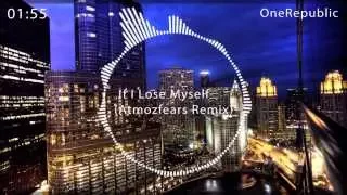 OneRepublic - If I lose myself (Atmozfears Remix) [FREE RELEASE]