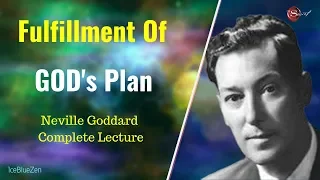 Neville Goddard Lecture: Fulfillment of Gods Plan | Neville Explains God's Promise