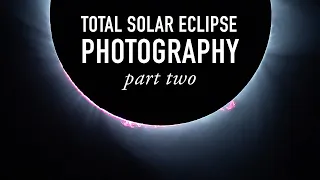 Preparing for a Total Solar Eclipse, Pt. 2 (Equipment and Making Custom Solar Filters)