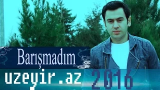 Uzeyir Mehdizade - Barismadim ( 2016 Audio )