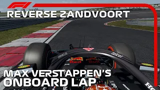 F1 2021 Reverse Zandvoort | Max Verstappen Onboard