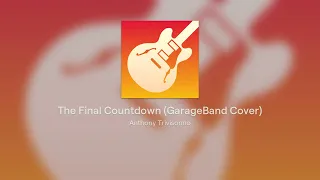 The Final Countdown (GarageBand Cover)