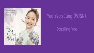 [LYRIC] Yoo Yeon Jung (Cosmic Girls)  – Dazzling You [Han-Rom-Eng] ( OST Part.1 )