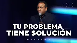 Tu problema tiene solución - Pastor Juan Carlos Harrigan