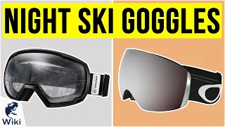 10 Best Night Ski Goggles 2020