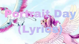 Portrait Day Song (Lyrics) - Mlp G5