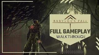 Babylons Fall - Full Game Walkthrough (Full Gameplay)