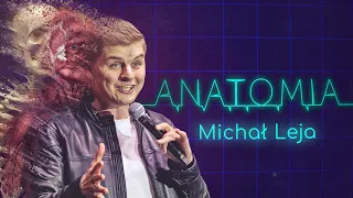 MICHAŁ LEJA - "Anatomia" | Stand-up | 2022 | [POL/UA/RU]