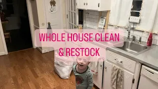 WHOLE HOUSE CLEAN & RESTOCK | CLEAN WITH ME | RESTOCK WITH ME | CLEANING