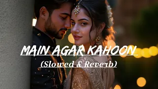 Main Agar Kahoon - (Slowed & Reverb) | Om Shanti Om | The Reverb Song