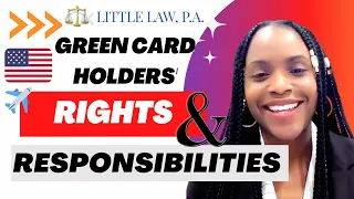 Green Card Holder's Rights and Responsibilities | Little Law, P.A.