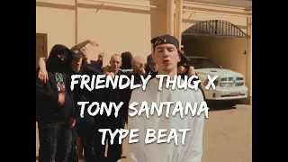 [FREE] FRIENDLY THUG 52 NGG x TONY SANTANA Type Beat "Stop Crying"