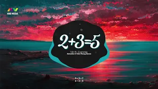 2+3=5   T R I ft  Cammie HeineKen ft  Trần Phong Remix Nhớ Đeo Tai Nghe nhac phieu nghe phe lam