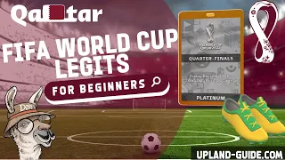 Legits 101: Everything you wanted to know about FIFA World Cup Qatar 2022 in the Upland Metaverse