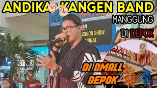 Andika ex Kangen Band MANGGUNG di Dmall Depok