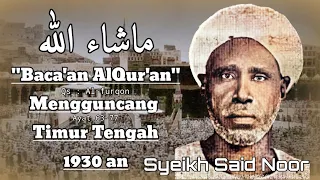 Merdunya Suara Syeikh Said Noor Menghebohkan Warga Timur Tengah