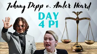 Day 4 (Part 1) - Johnny Depp v. Amber Heard Trial