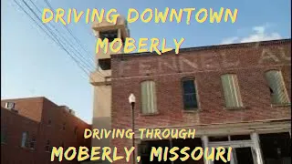 A Drive Around Historic Downtown Moberly, MO Small Town USA Old Buildings & Beautiful Water Tower