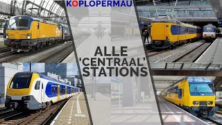 Treinen op alle Centraal Stations van Nederland!