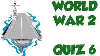 WW2 Quiz 6 - World War 2 Quiz - Multiple Choice