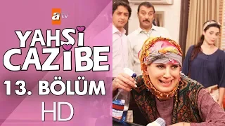 Yahşi Cazibe 13. Bölüm