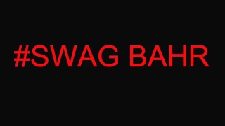 #SWAG BAHR