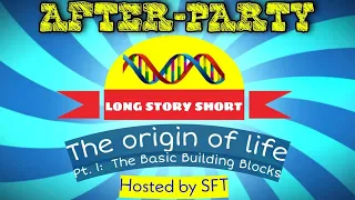 The Origin of Life Part 1: The Basic Building Blocks (After-Party/Panel Discussion)