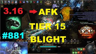 AFKING TIER 15 BLIGHTED MAPS IN 3.16 SCOURGE LEAGUE POE W/ CARRION GOLEM NECROMANCER - 881