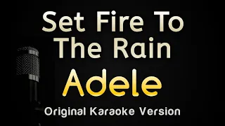 Set Fire to the Rain - Adele (Karaoke Songs With Lyrics - Original Key)