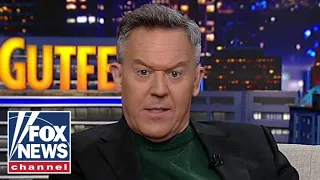 Gutfeld: We already knew this