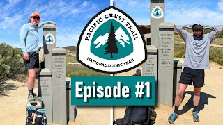 Welcome to the DESERT | Episode #1 | Pacific Crest Trail 2022