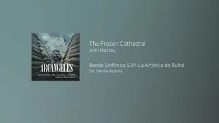 The Frozen Cathedral - John Mackey (Concierto Mano a Mano 2016 La Artística de Buñol)