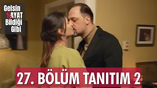 Gelsin Hayat Bildiği Gibi – 27.Bölüm Tanıtım 2