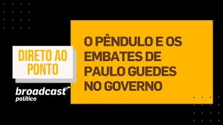 Direto ao Ponto: O pêndulo e os embates de Paulo Guedes no governo