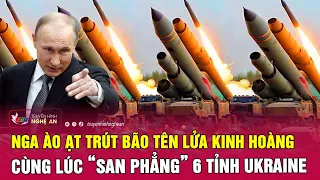 Nga ào ạt trút bão tên lửa kinh hoàng cùng lúc “san phẳng” 6 tỉnh Ukraine | Nghệ An TV