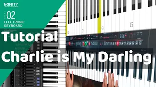 Charlie is my Darling | Grade 2 Electronic Keyboard Trinity Exam 2019 -2022