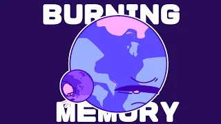 BURNING MEMORY / @SolarBalls / read desc