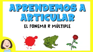 Aprendemos a pronunciar el fonema /R/ múltiple