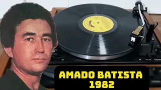 A-M-A-D-O B-A-T-I-S-T-A RELÍQUIA 1982 AS ANTIGAS 1982 AS MELHORES ANTIGAS