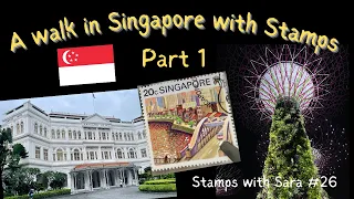 A Walk in Singapore with Stamps - Part 1 - Stamps with Sara #26