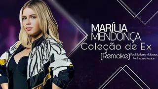 Coleção de Ex(Remake)-Marília Mendonça-ft Jefferson Moraes Matheus & Kuan