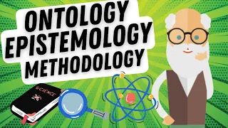 Ontology, Epistemology and Methodology (simply explained) 🔎📚