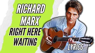 Richard Marx | Right Here Waiting | lyrics