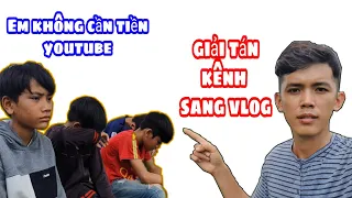 Giải Tán Nhóm Sang Vlog & Phát Tháng Lương Youtube Cuối Cùng Thử Lòng Cả Nhóm