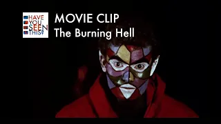 Have You Seen This? Movie Clip - The Burning Hell