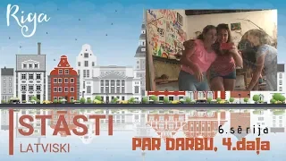 🇱🇻 | STĀSTI LATVISKI | 6.sērija - PAR DARBU. 4.daļa (А2/В1) 🇱🇻