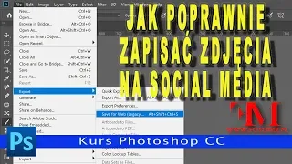 Save For Web - Jak poprawnie zapisać zdjęcia na social media i WWW -  Tutorial Photoshop