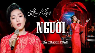 Liên Khúc NGƯỜI Của HÀ THANH XUÂN | Tuyển Tập Những Ca Khúc Hải Ngoại Chọn Lọc Hay Mới Nhất 2022