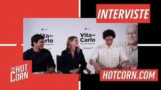 VITA DA CARLO 2 | Intervista a Filippo Contri, Caterina De Angelis e Antonio Bannò | HOT CORN