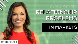 Relationship Problems In Markets